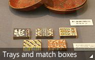 Trays and match boxes